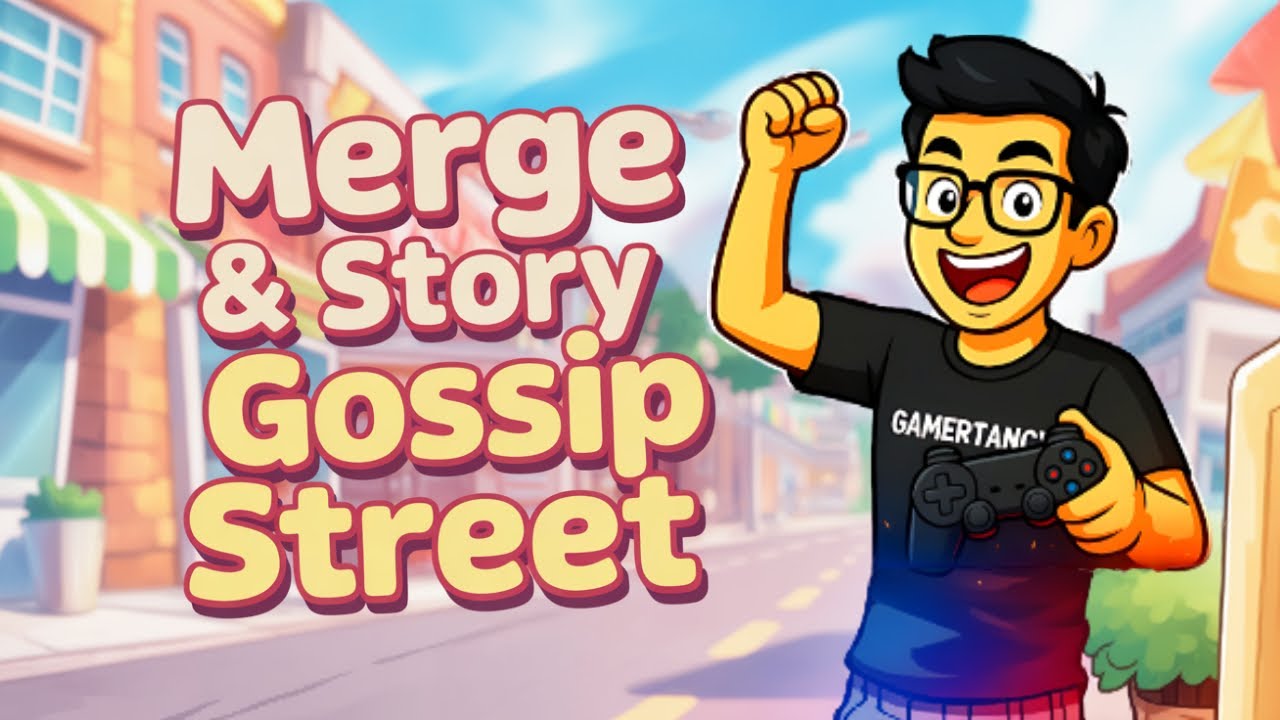 Gossip Street Merge & Story 🏘️ ✨ | Unlock Secrets & Fun Puzzles 🎮 🧩