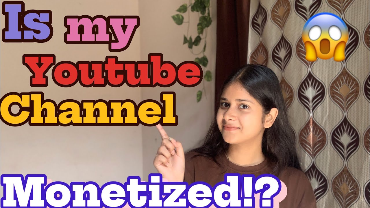 Kya mera Youtube channel MONETIZED hai😱? All your doubts are cleared in this video❤️