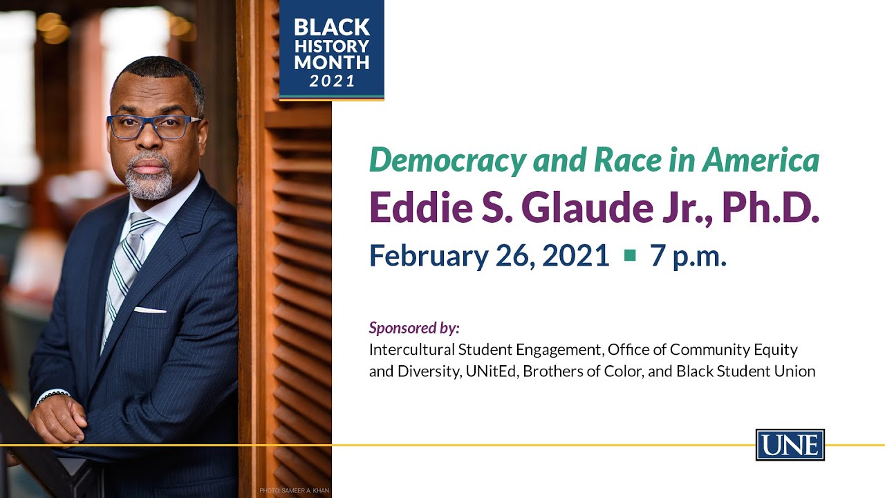 Dr. Eddie Glaude Jr. — Democracy and Race in America — A University of New England Event