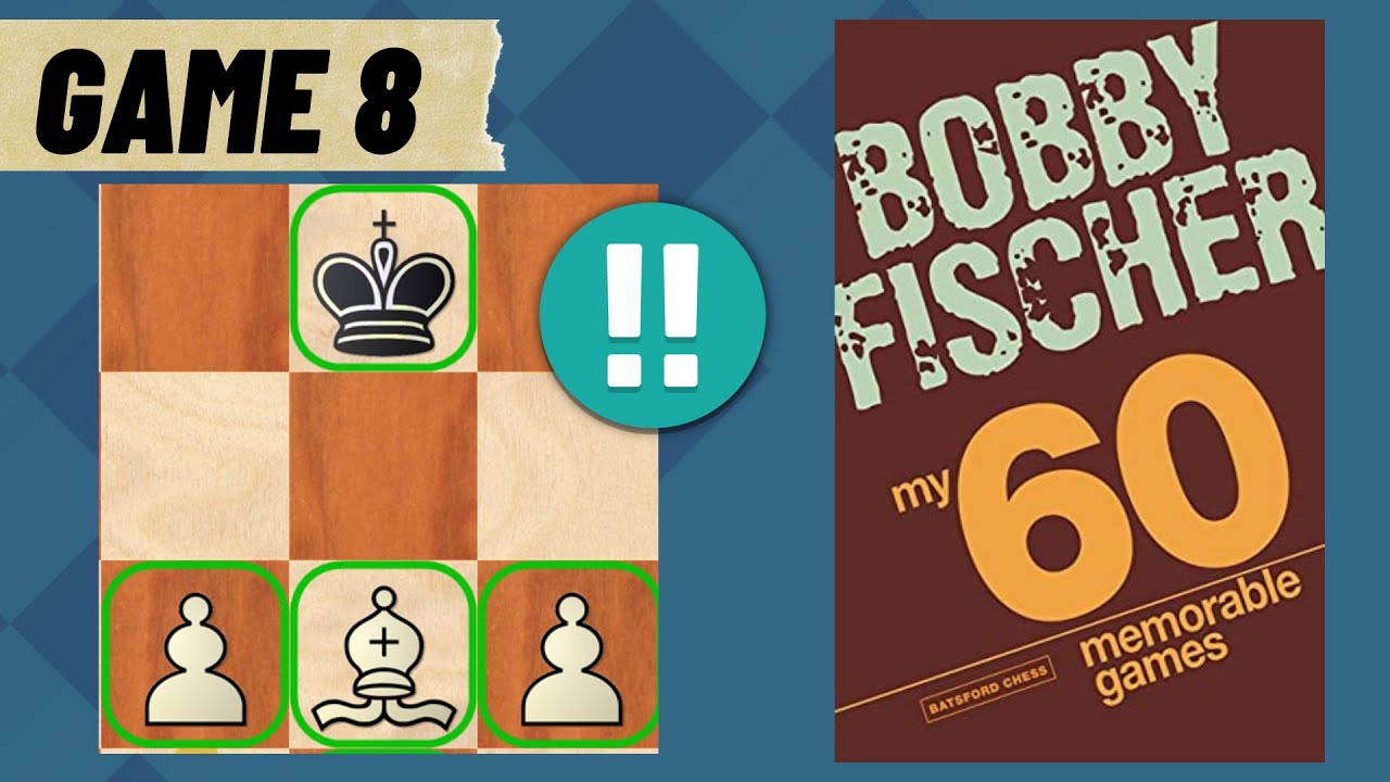 A Fascinating Endgame: Fischer vs Keres (My 60 Memorable Games #8)
