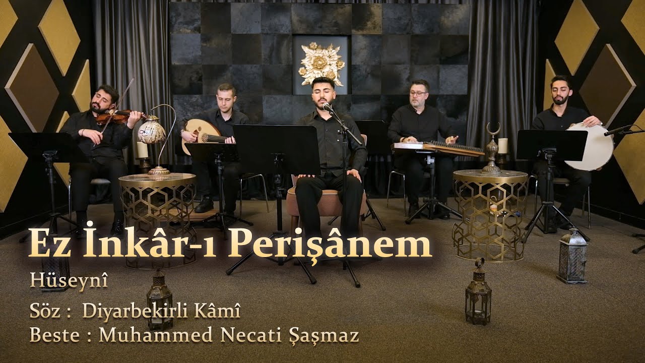 Ez İnkâr-ı Perişânem - Hüseynî