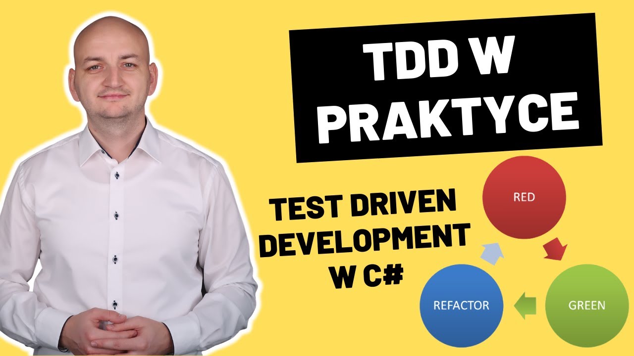 TEST DRIVEN DEVELOPMENT – Wprowadzenie do TDD na przykładzie w C#