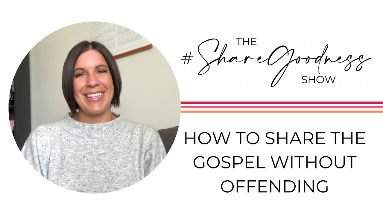 How to Share the Gospel Without Offending - Episode 6
