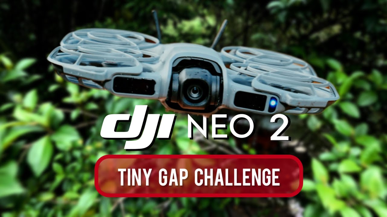 DJI Neo 2 Tiny Gap Challenge