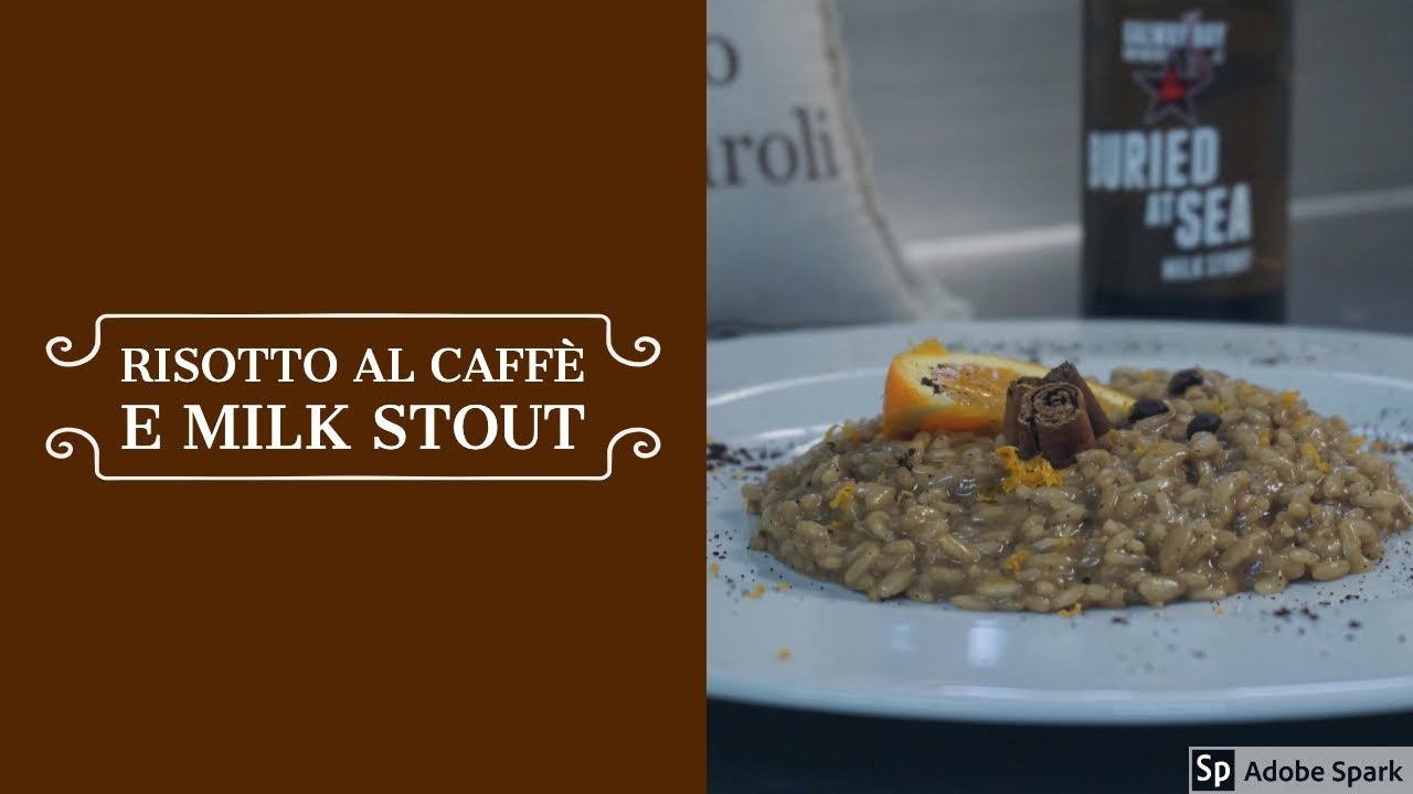 I piatti dello Chef della Birra: Risotto al caffè e Milk Stout