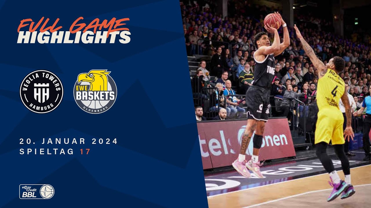 Veolia Towers Hamburg vs. EWE Baskets Oldenburg - Full Game Highlights - Spieltag 17, Saison 23/24