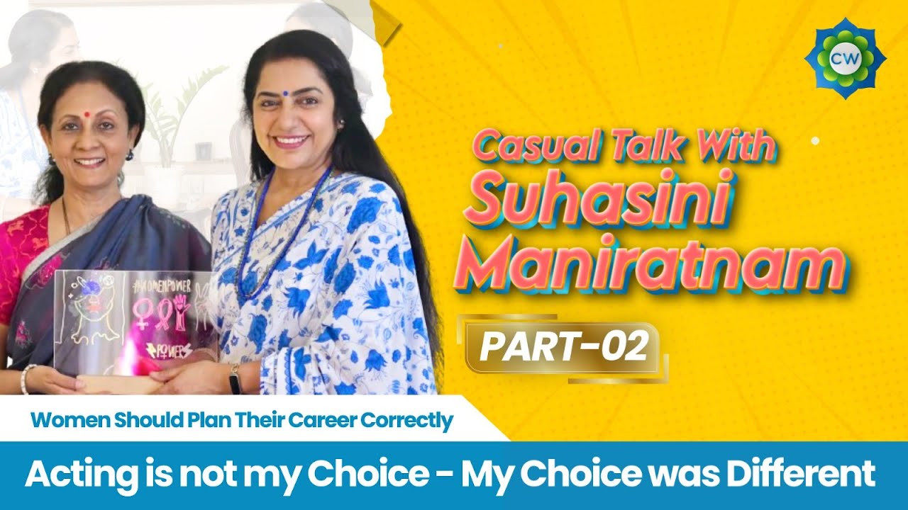 A Casual talk with Suhasini Part-2 | Dr. Ranjini Manian | Champion Woman