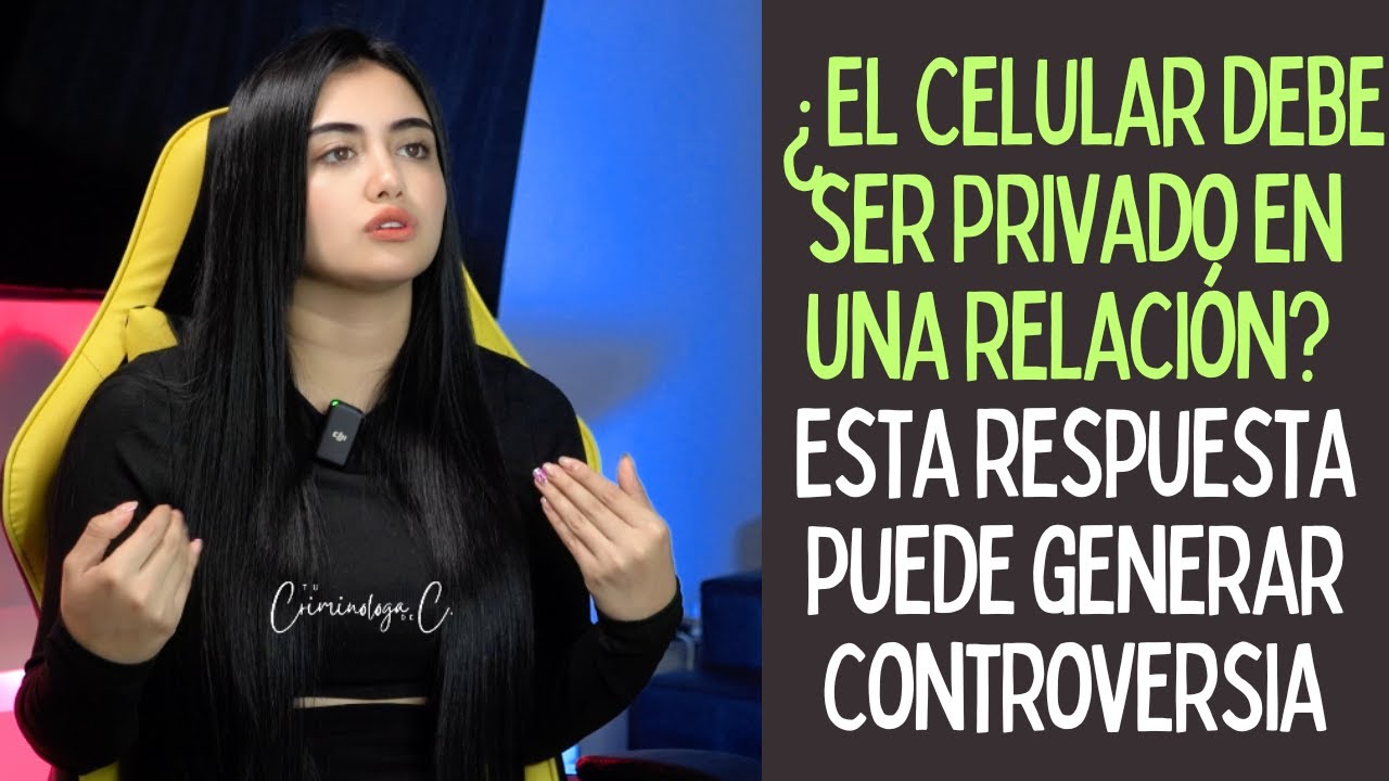 ¿El Celular debe ser Privado en una relación? Esta respuesta puede generar controversia