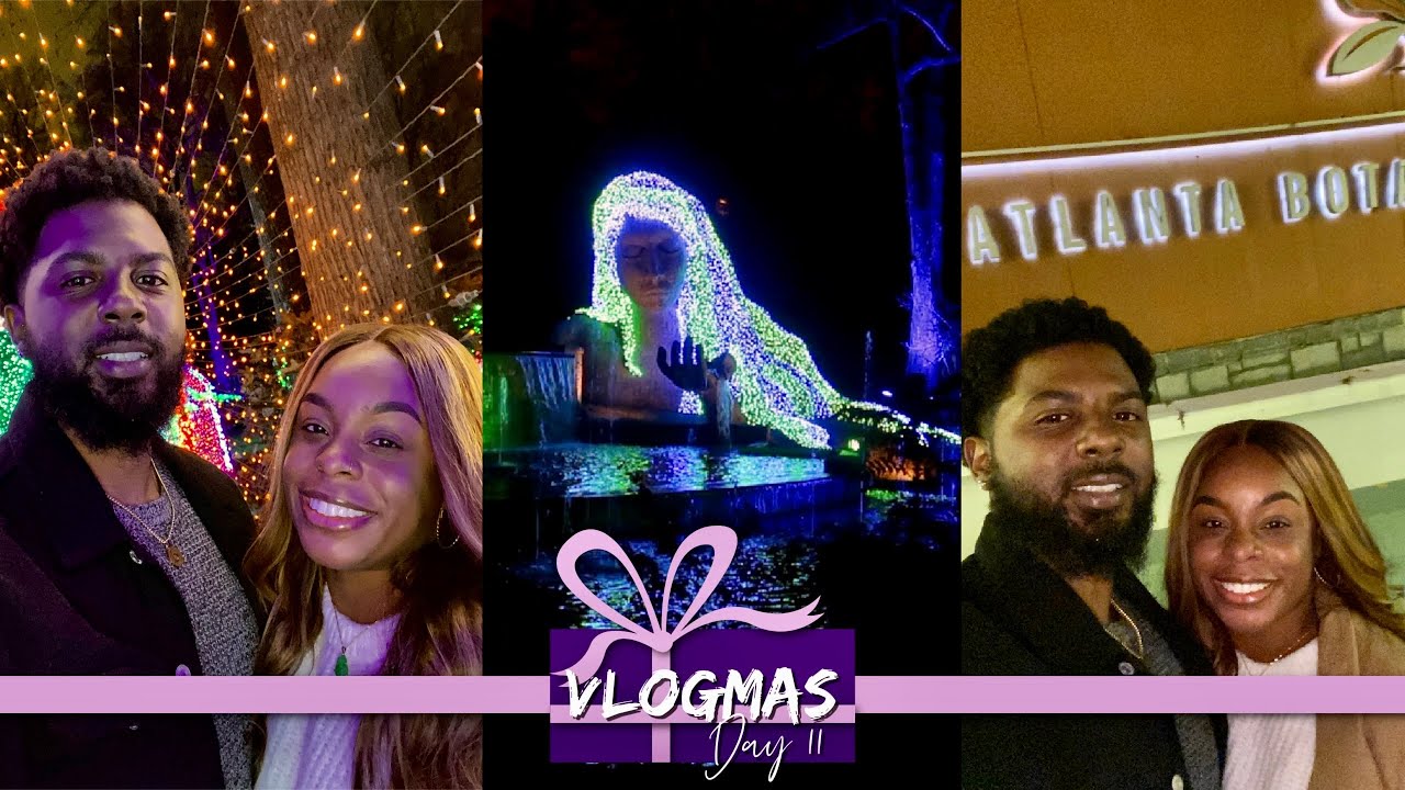 VLOGMAS DAY 11 | Date Night to Atlanta Botanical Garden | ShaniceAlisha .