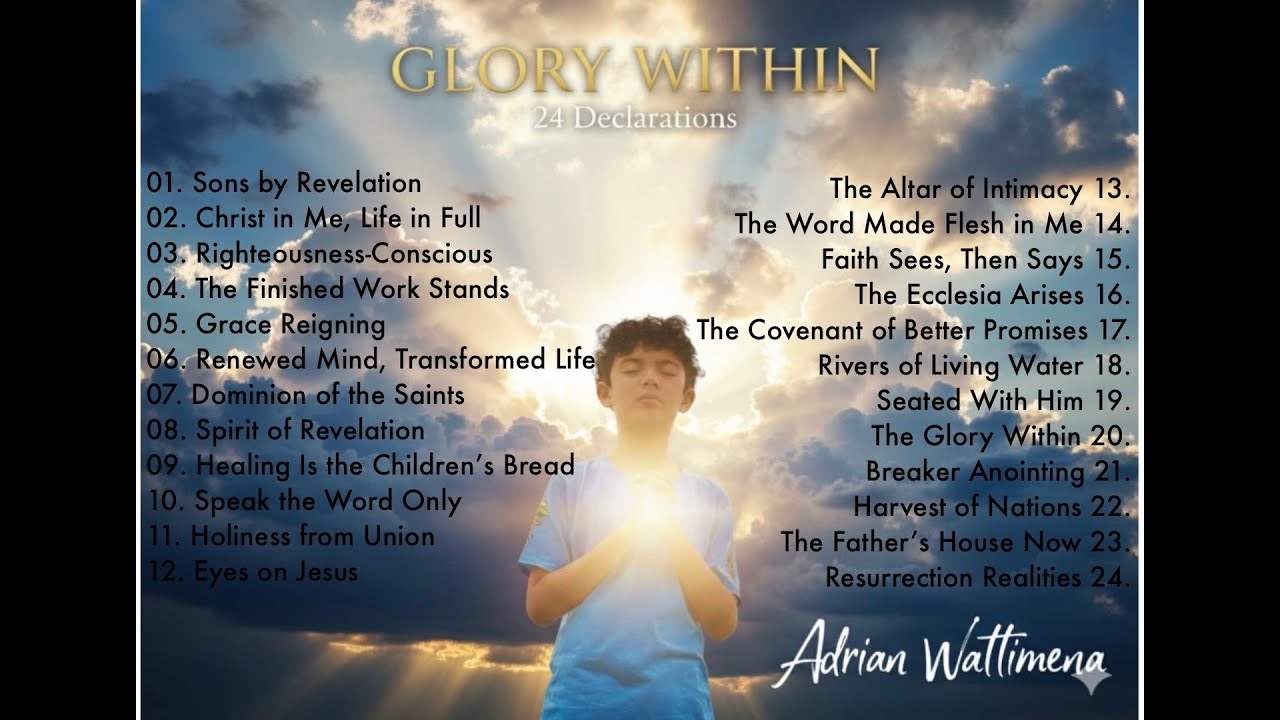 GLORY WITHIN: 24 Scriptural Declarations (Full Album) | Adrian Wattimena