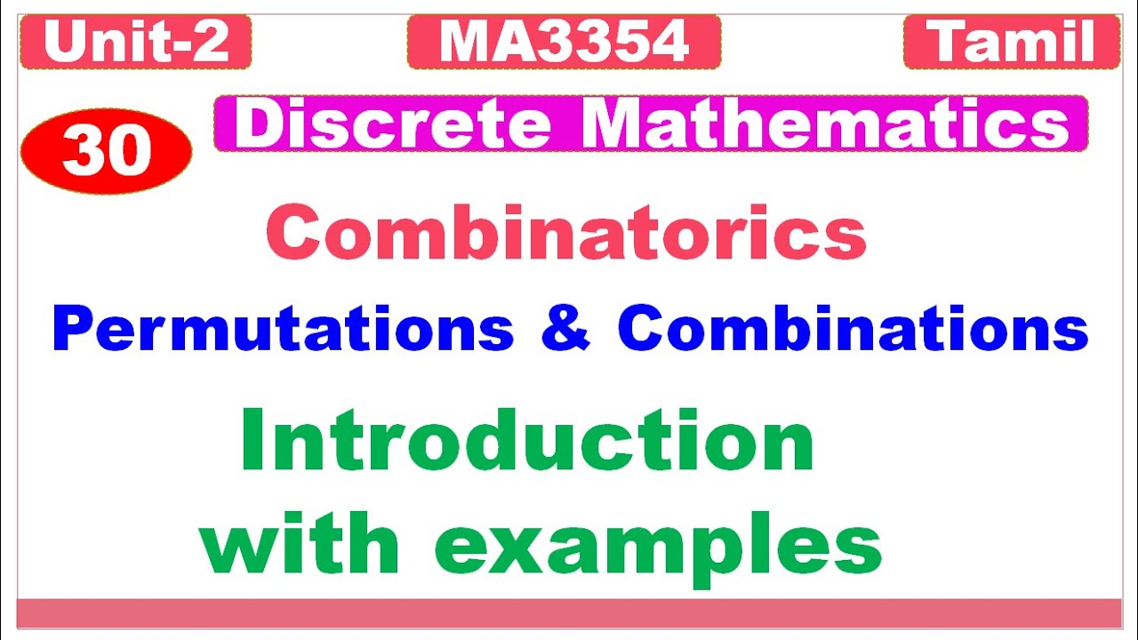 Discrete Mathematics | MA3354|Combinatorics| Permutations & Combinations |Introduction with examples