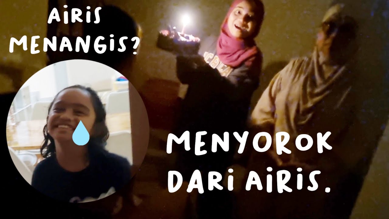 Prank airis waktu birthday...Takut dia...🤣🤣