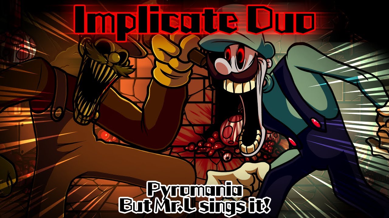 Implicate Duo / Pyromania but Mr.L sings it! (FNF Cover)