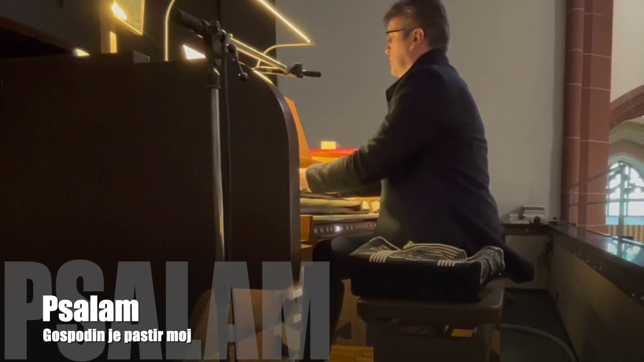 [Pipe Organ] Gospodin je pastir moj I Psalam