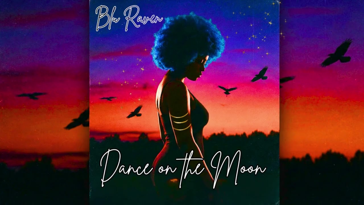 💙 Dance on the Moon|  Blu Raven Music | Neo Soul • R&B • Love Songs