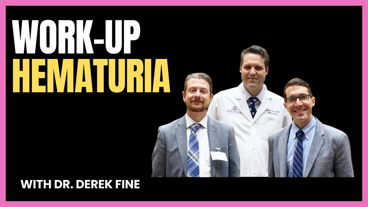 #404 Hematuria with Dr. Derek Fine