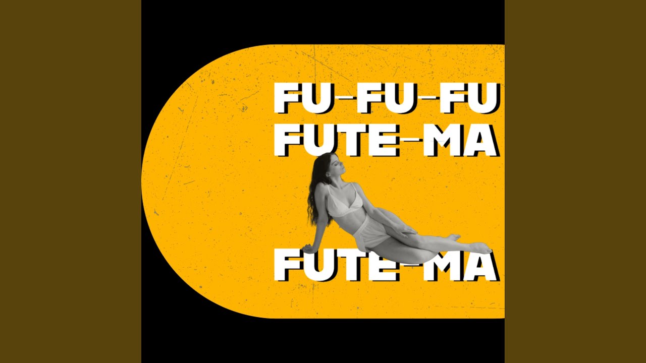 Fu-fu-fu fute-ma