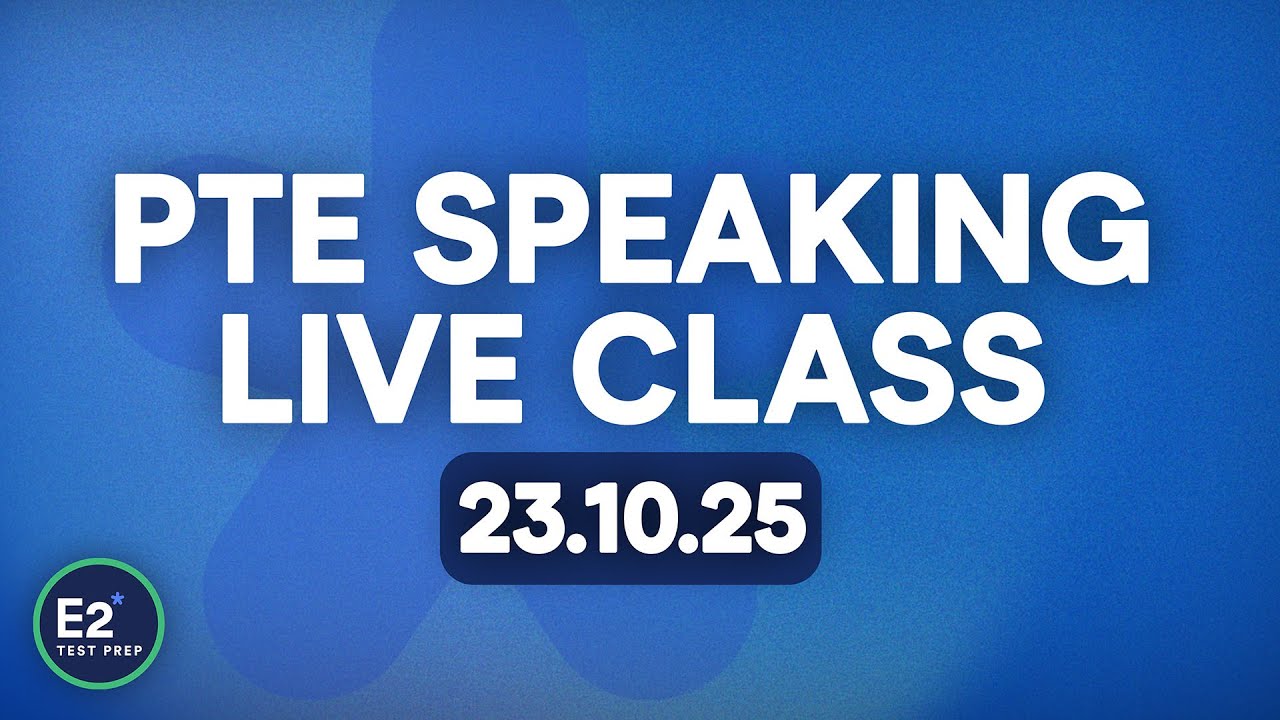 PTE Speaking - FREE E2 PTE Live Class!