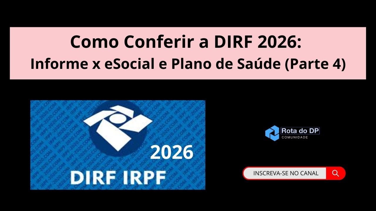 Como Conferir a DIRF 2026: Informe de Rendimento x eSocial e Plano de Saúde (Parte 4)
