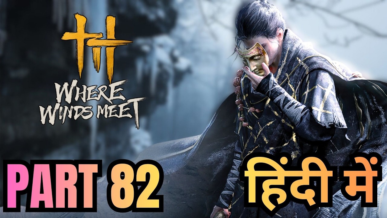 Where Winds Meet - Let's Play Part 82 : Kaifeng Wandering Tales Part - 11 | (In Hindi)