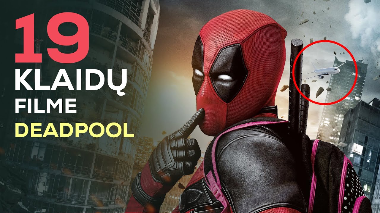 Kinofeilai: 19 klaidų filme DEADPOOL