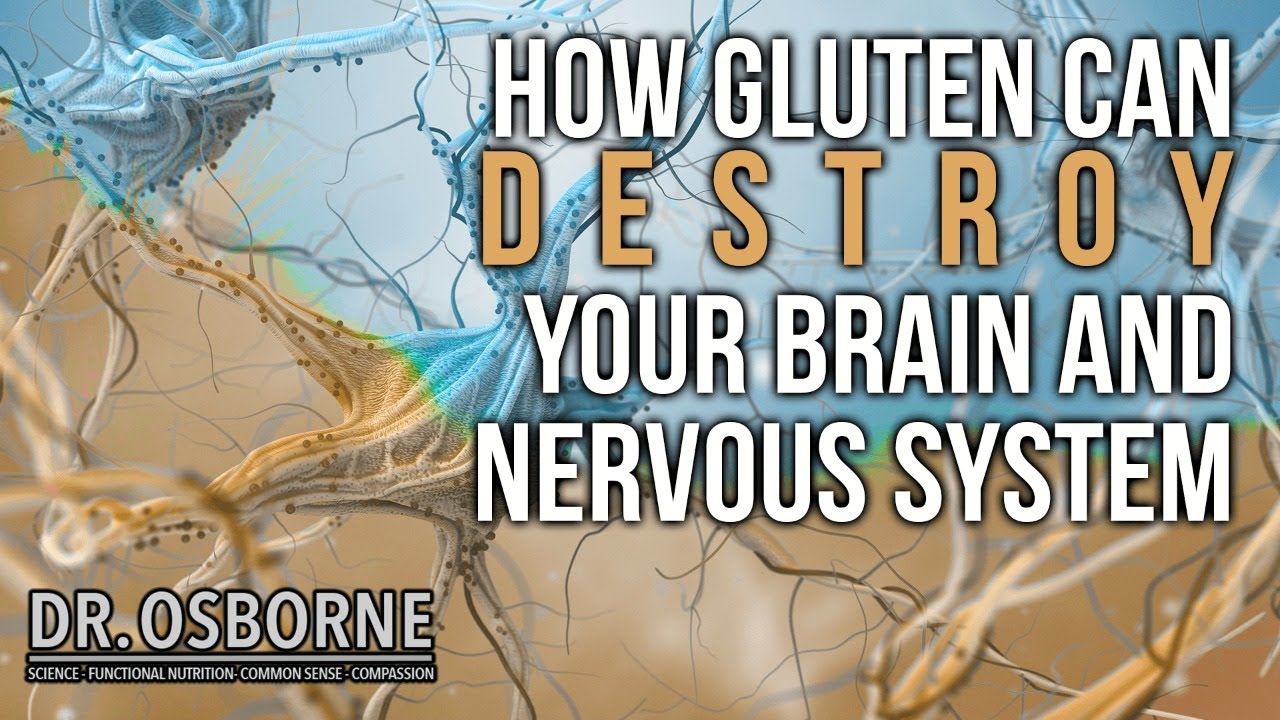 How Gluten Can Destroy Your Brain and Nervous System