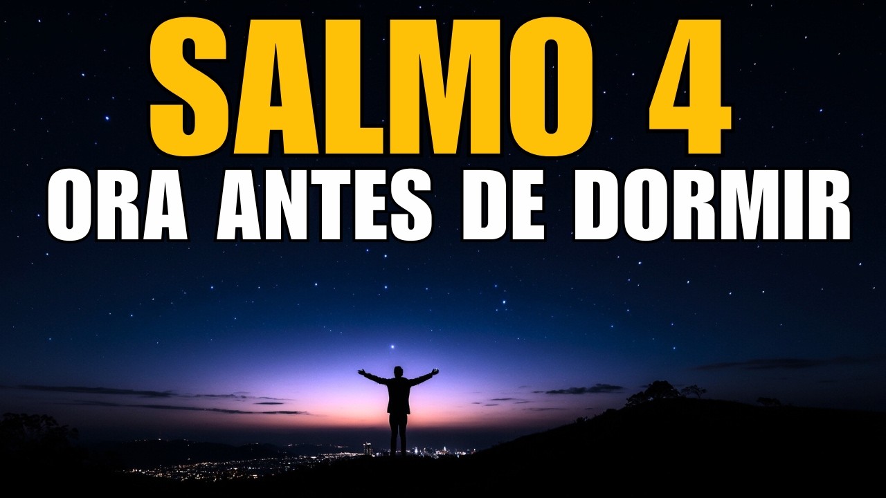 Salmo 4 Antes de Dormir | Oración de la Noche Dios Te Da Paz y Seguridad Esta Noche