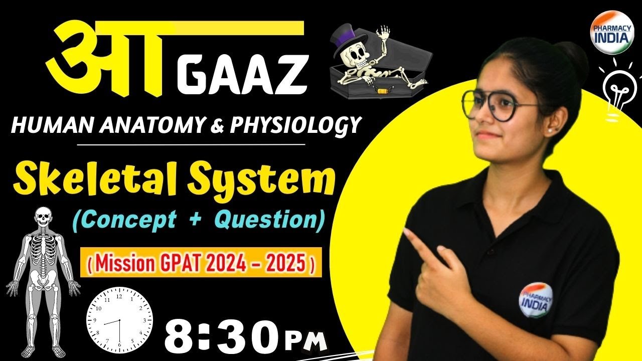 आGAAZ | Skeletal System | Human Anatomy & Physiology | MISSION GPAT 2024 - 2025 #gpat2024