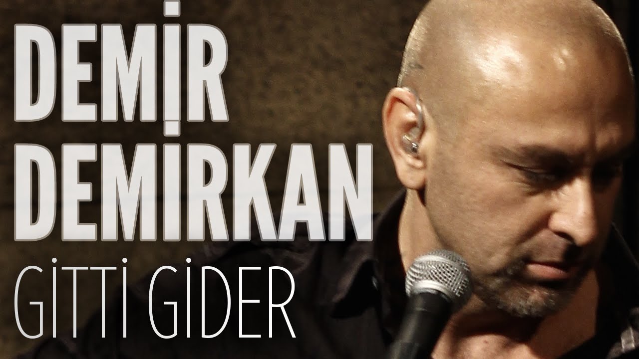 Demir Demirkan - Gitti Gider (JoyTurk Akustik)