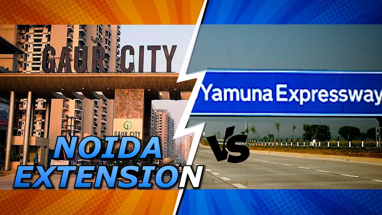 Noida Extension vs Yamuna Expressway |  Where to Invest in 2025? | Real Estate Investment Guide