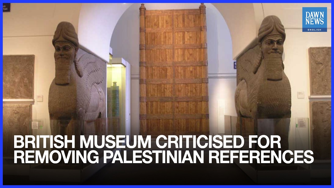 British Museum Under Fire After Removing Word ‘Palestine’ From Some Displays