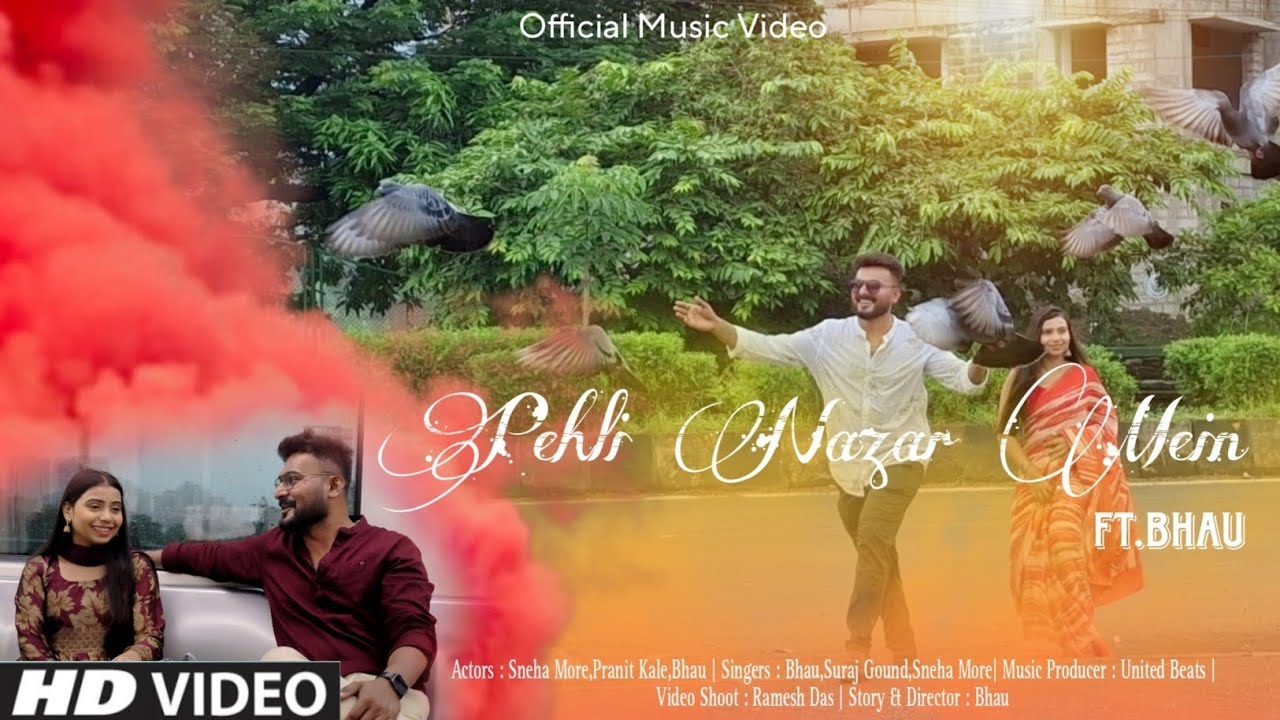 Pehli Nazar Mein - Ft.BHAU | Official Music Video |