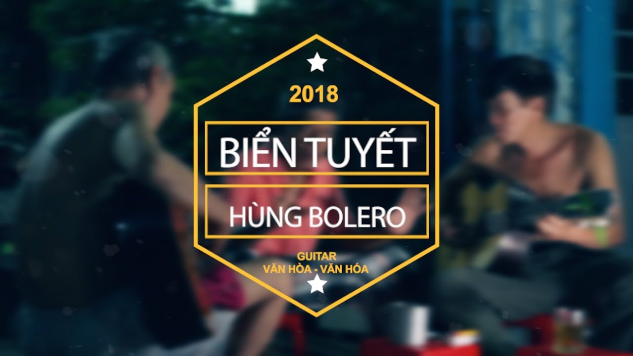 Biển Tuyết | Hùng Bolero | Phòng Trà Đường Phố