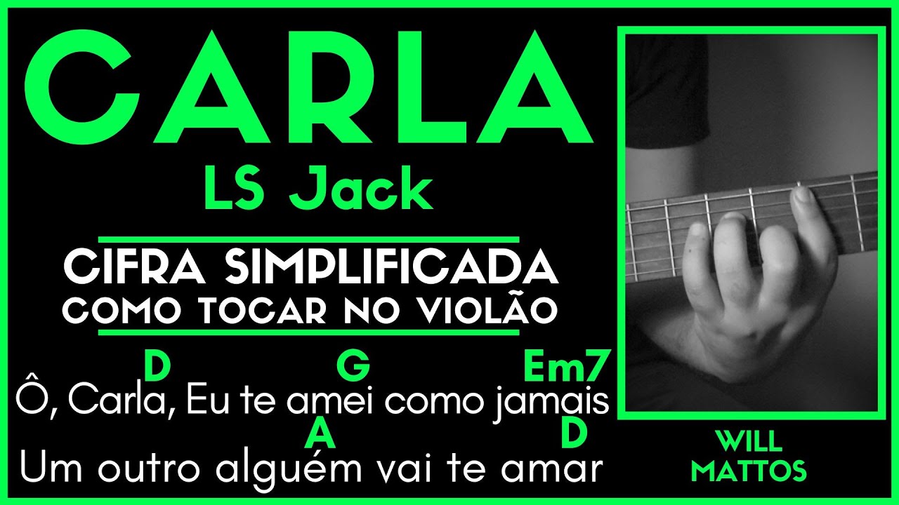LS JACK - CARLA l Cifra Simplificada Letra Música Como Tocar Violão Guitarra Teclado Aula Fácil