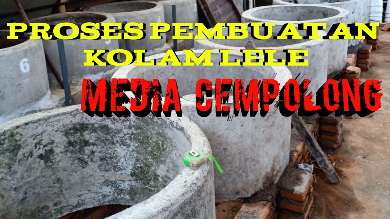 Cara Pembuatan kolam Lele Bis Beton.