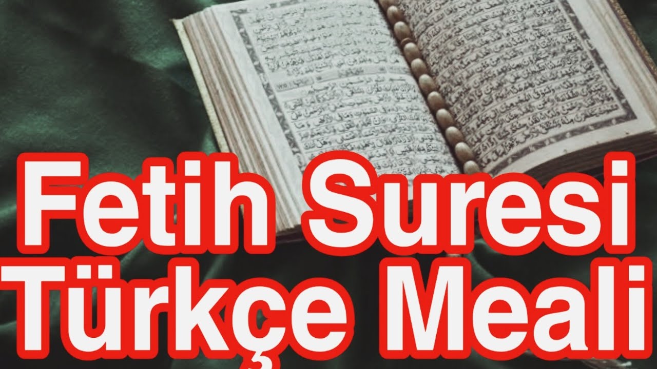 Fetih Suresi T&uuml;rk&ccedil;e Meali & T&uuml;rk&ccedil;e Kuran Sure Dinle fetih suresi dinle