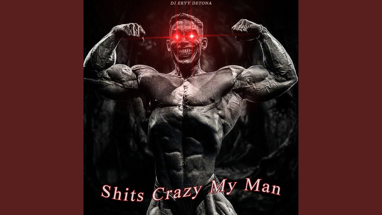 SHITS CRAZY MY MAN (Slowed + Reverb)