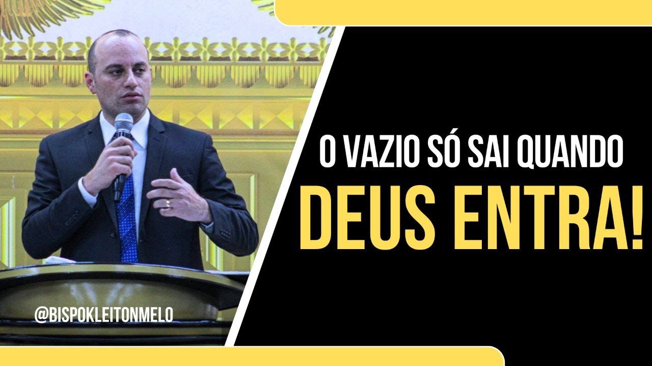 O VAZIO SÓ SAI, QUANDO DEUS ENTRA!