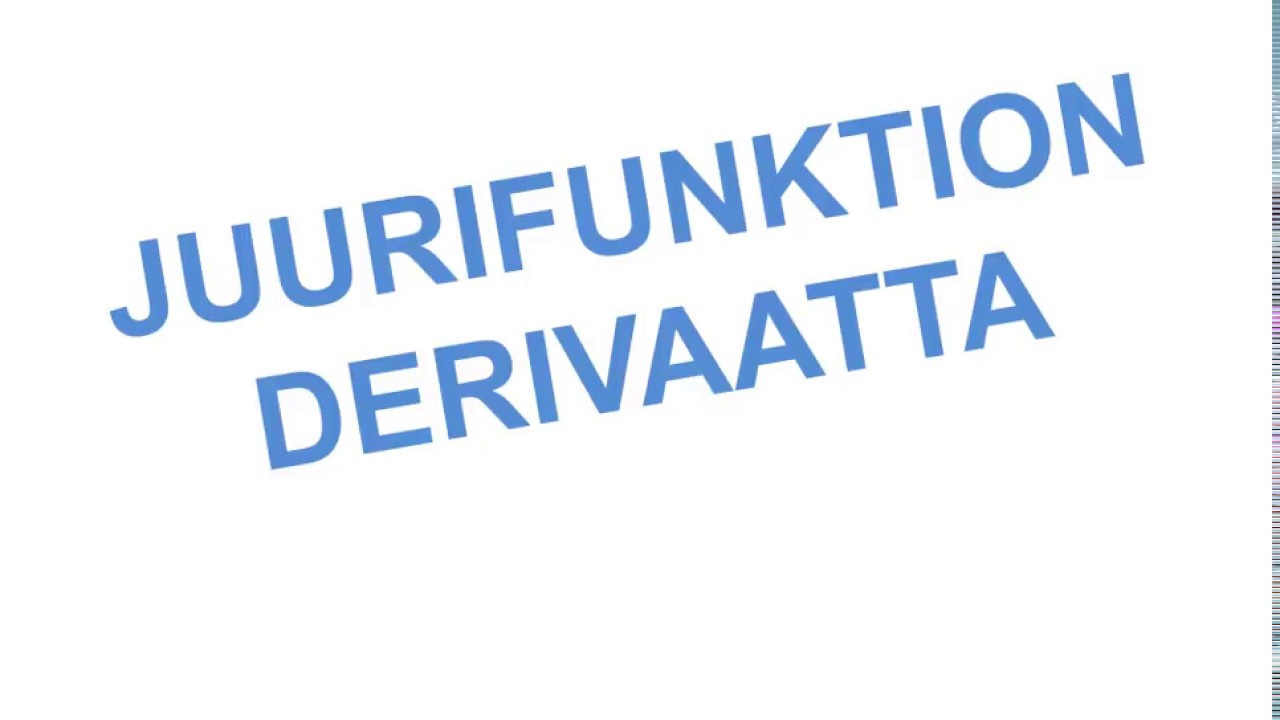 Juurifunktion derivaatta