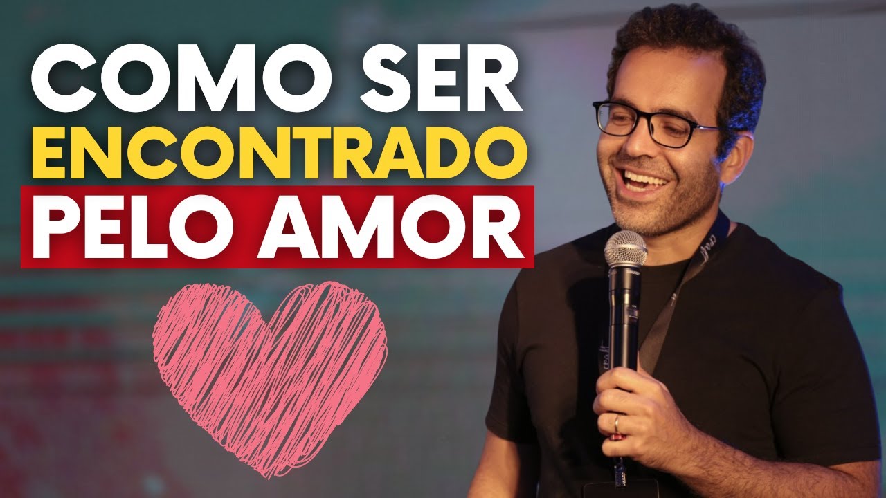 Como ser encontrado pelo amor