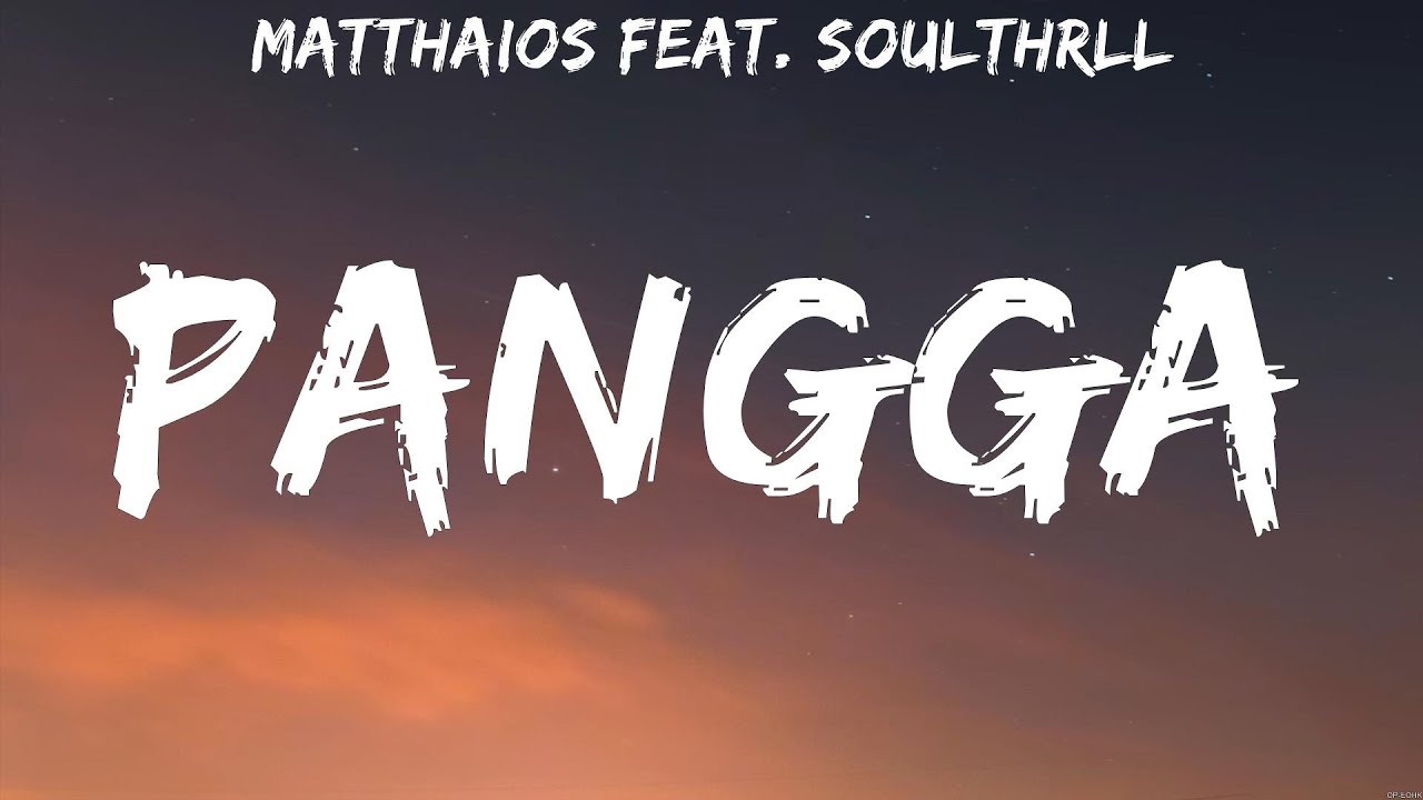 Matthaios Feat. Soulthrll - Pangga (Lyrics)