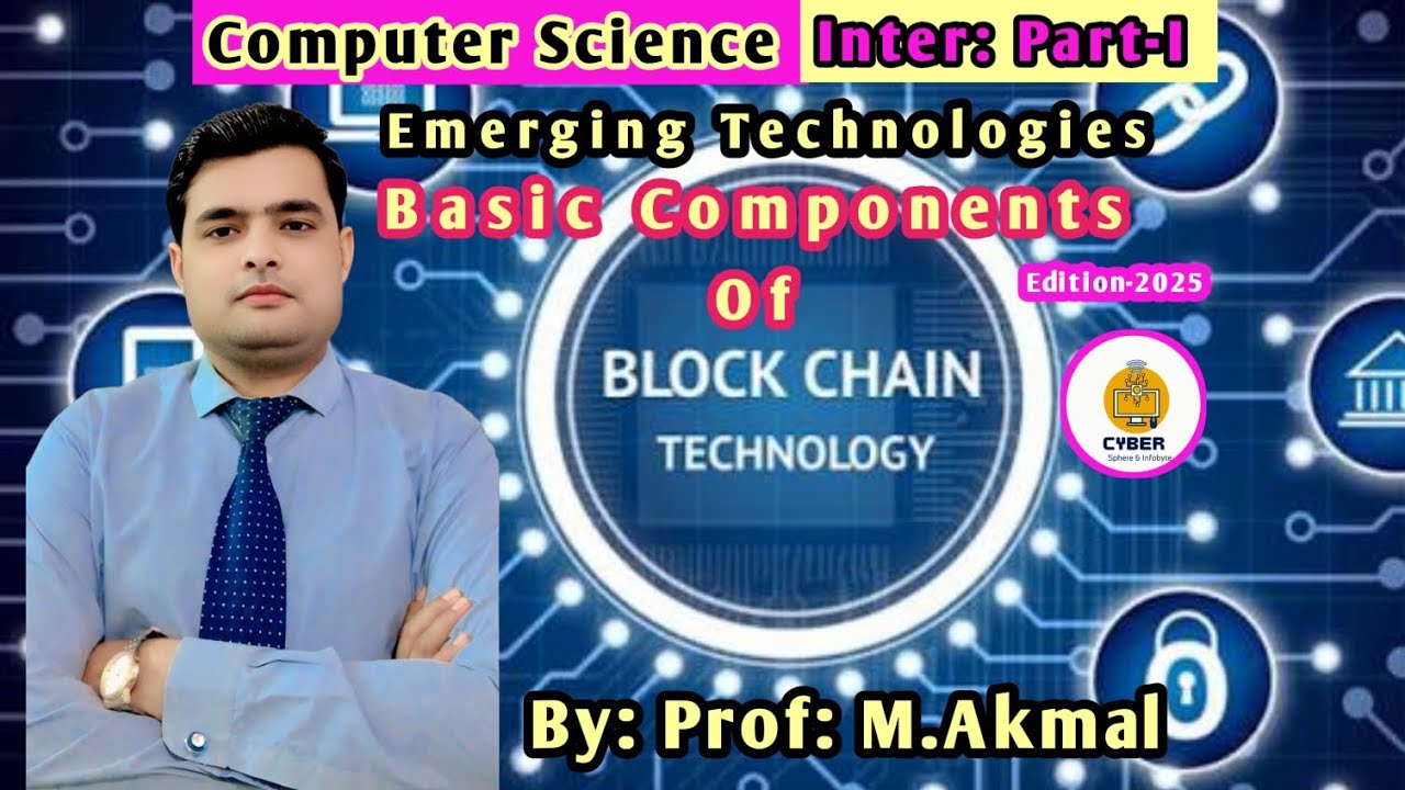 BASIC Components Of Blockchain Technology! Computer Science Inter: Part-I Unit#06 Edition-2025