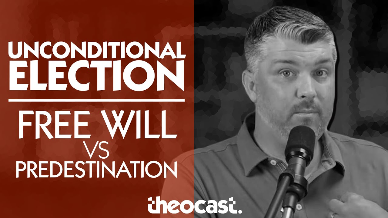 UNCONDITIONAL ELECTION: Free Will VS Predestination (Calvinism Series: TULIP Part 3) | ask Theocast