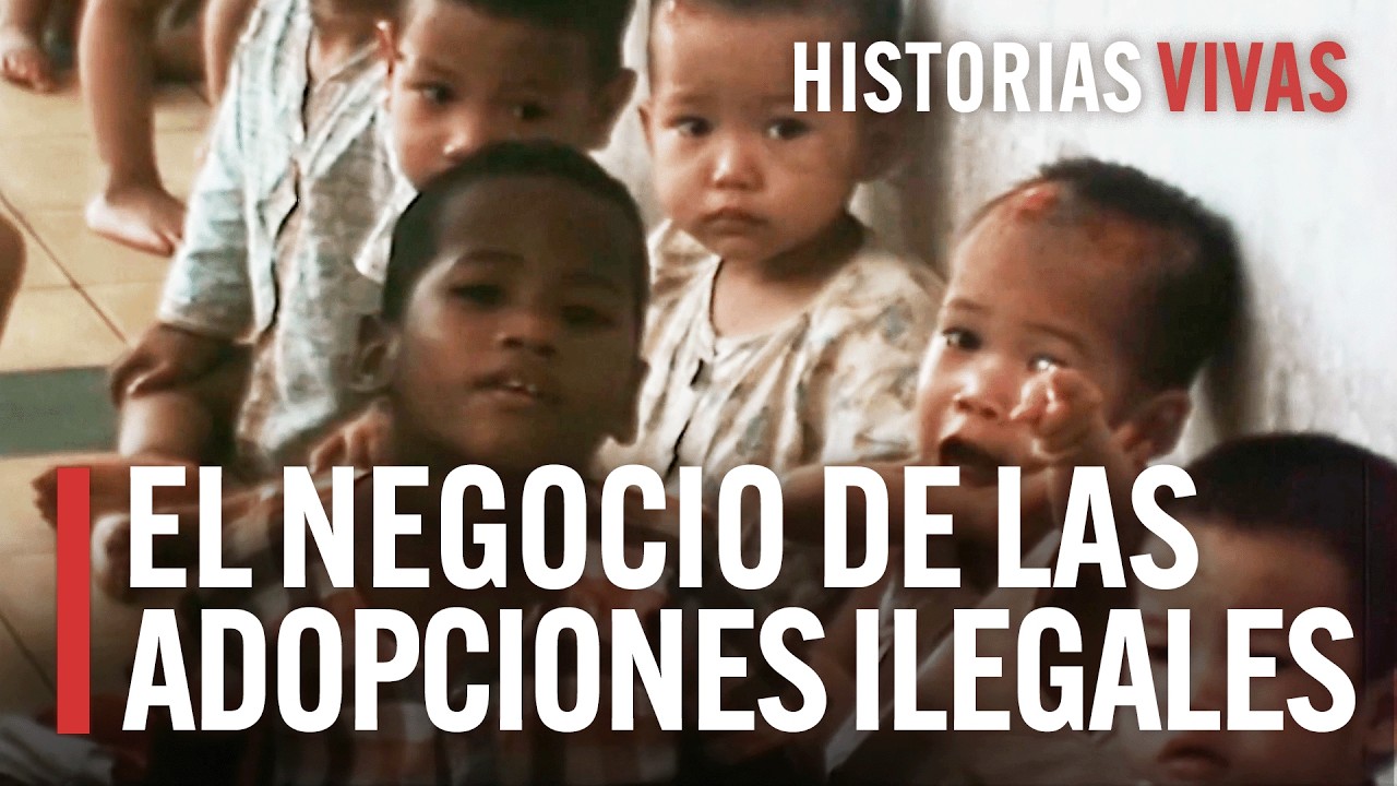 NI&Ntilde;OS ROBADOS: el OSCURO NEGOCIO de la ADOPCI&Oacute;N INTERNACIONAL | Historias Vivas | Documental HD