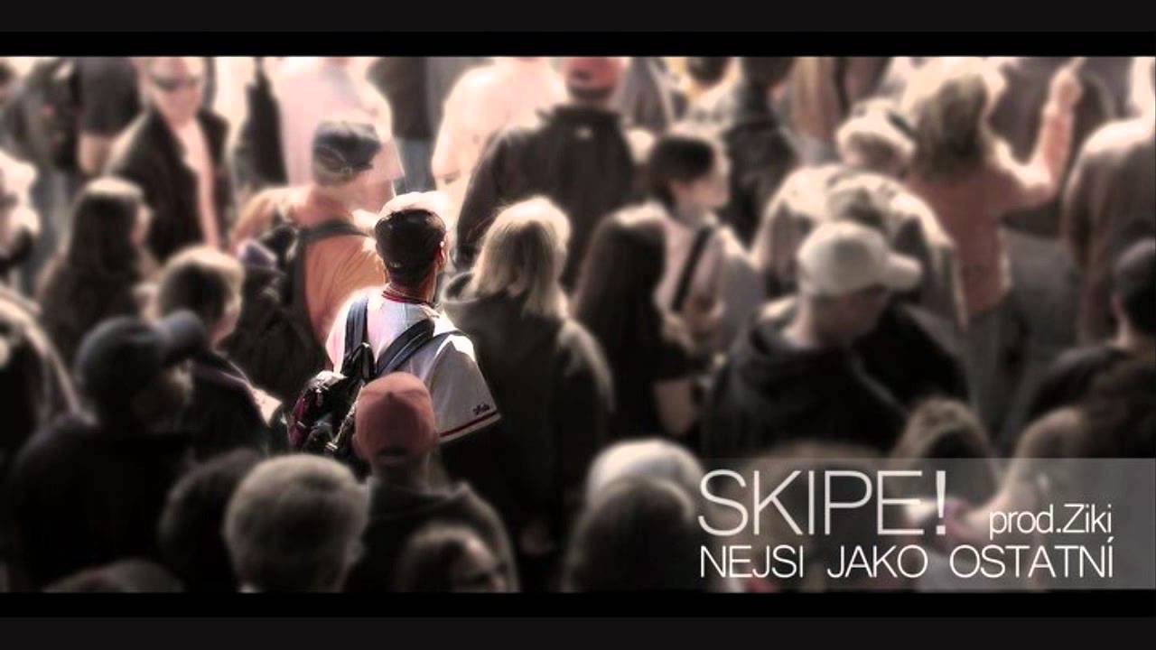 SKIPE - Nejsi jako ostatní (Prod. Ziki)