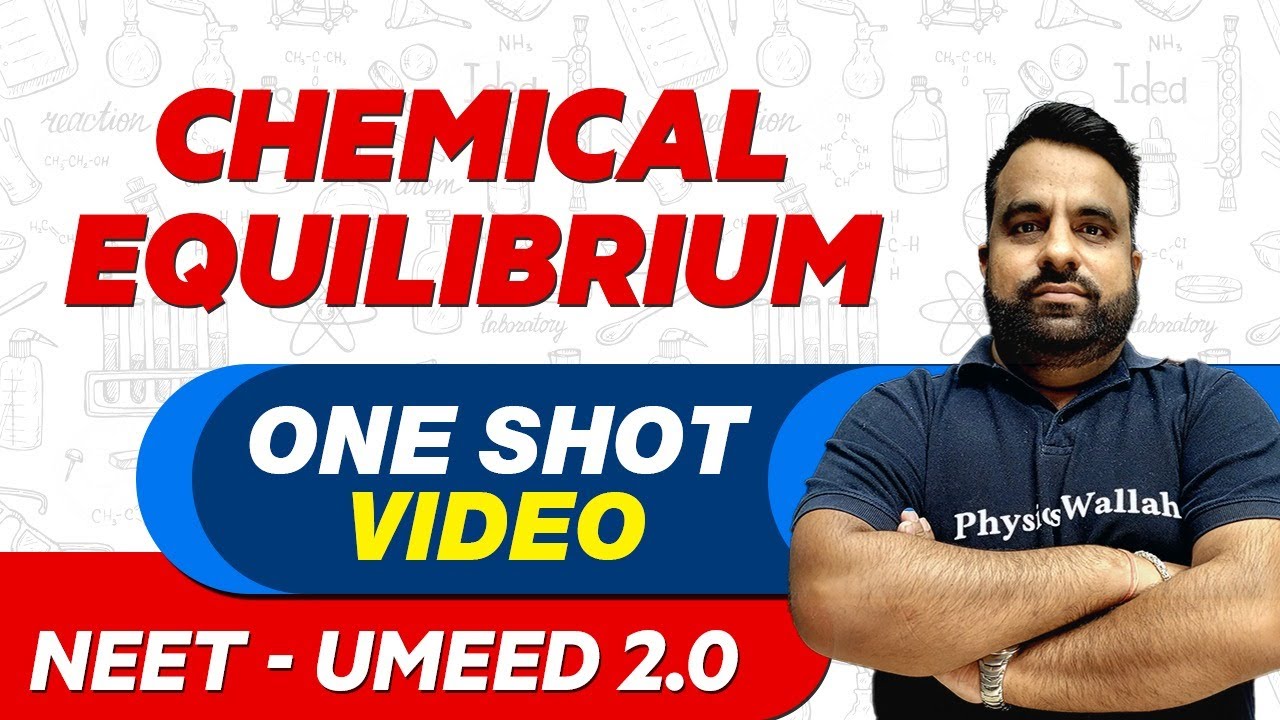 CHEMICAL EQUILIBRIUM in 1 Shot : All Concepts, Tricks & PYQs | NEET Crash Course | UMEED 2.0