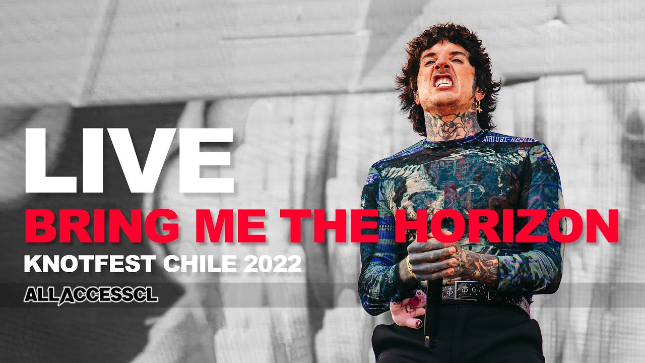 BRING ME THE HORIZON - CAN YOU FEEL MY HEART Live @ Knotfest | Santiago, Chile 2022 - ALLACCESSCL