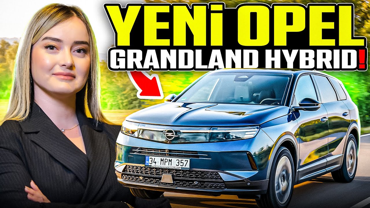 D Segmenti Gibi C Suv! | Yeni Opel Grandland Hybrid