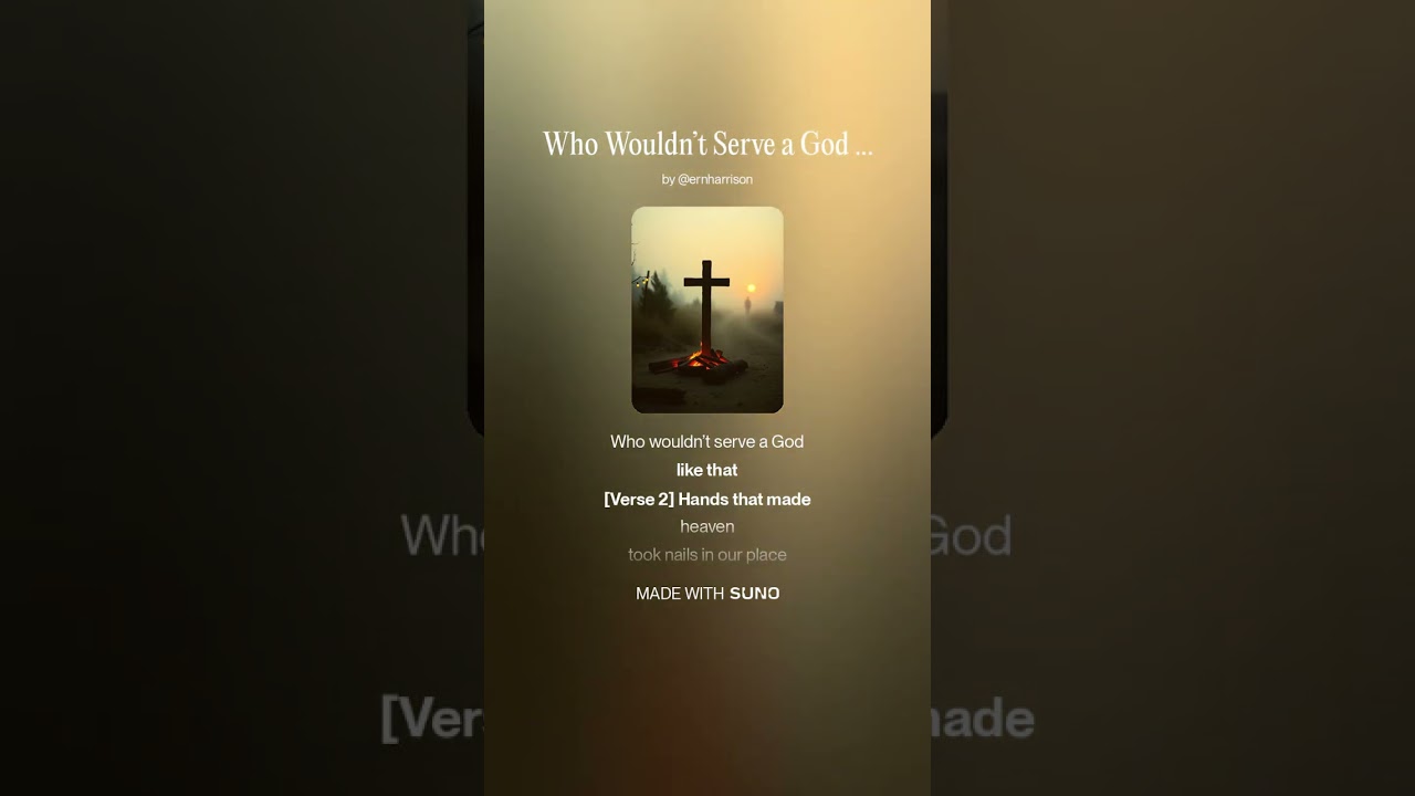 Who Wouldn’t Serve a God Like That Remastered