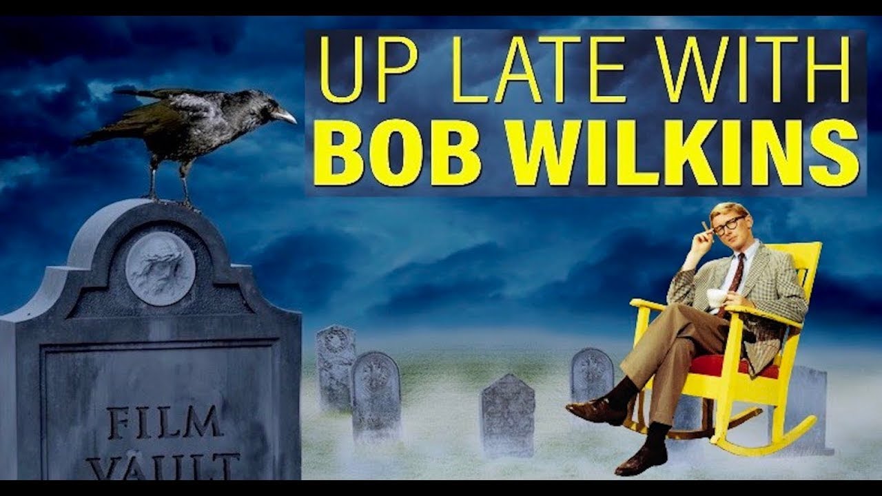 Vincent & Tangella present  "Up Late with Bob Wilkins"